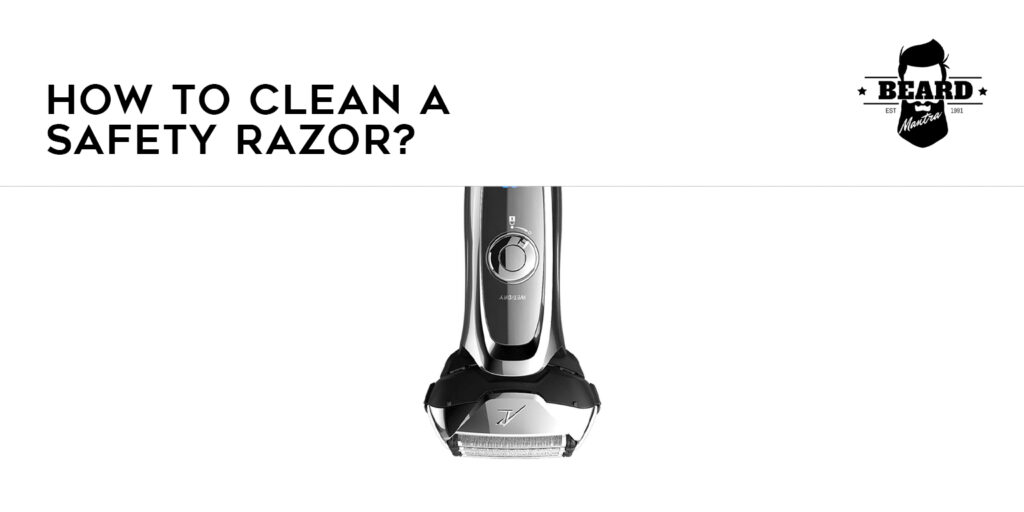 how To Clean a Safety Razor Best Tips & Tricks For You